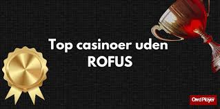 Online Casinoer Uden ROFUS i Danmark - Spill Sikkert og Ansvarligt